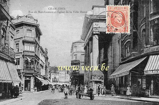 ancienne carte postale de Charleroi Rue de Marchienne et Eglise de la Ville Basse