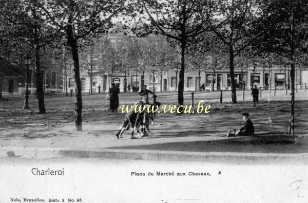 ancienne carte postale de Charleroi Place du marché aux chevaux