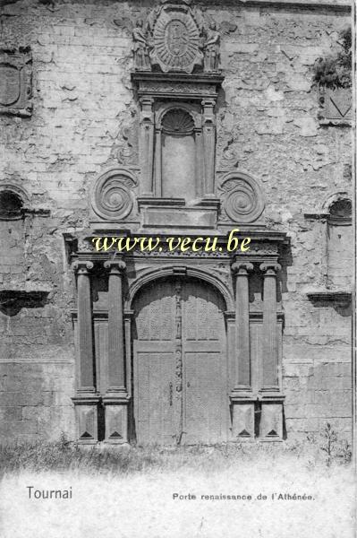 ancienne carte postale de Tournai Porte renaissance de l'Athénée