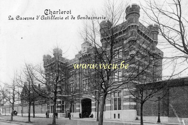 ancienne carte postale de Charleroi La caserne d'artillerie et de gendarmerie