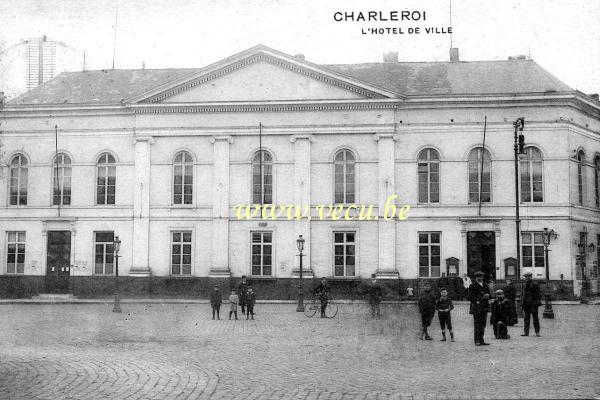 ancienne carte postale de Charleroi L'Hôtel de Ville