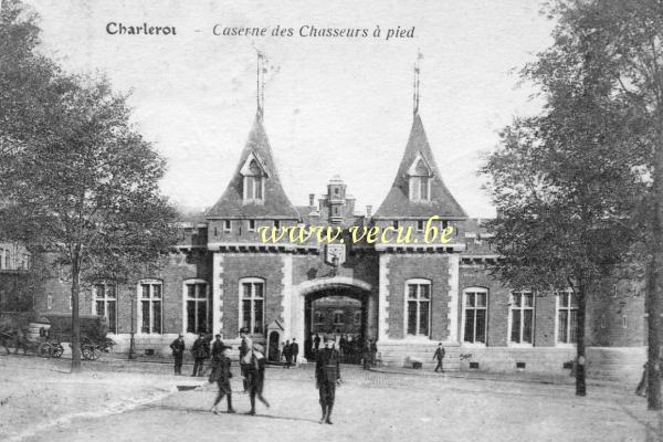 ancienne carte postale de Charleroi Caserne des Chasseurs à pied