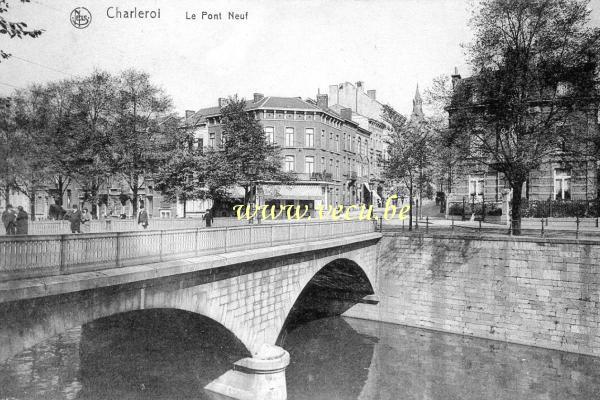 ancienne carte postale de Charleroi Le Pont Neuf