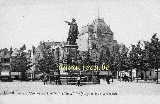 ancienne carte postale de Gand Le Marché du Vendredi et la statue Jacques Van Artevelde