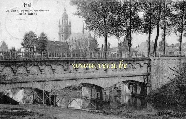 ancienne carte postale de Hal Le Canal passant au dessus de la Senne