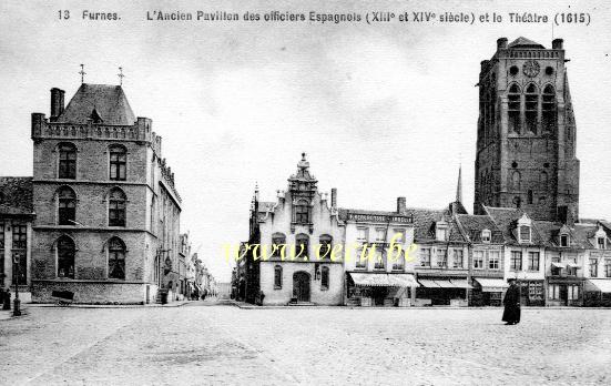 ancienne carte postale de Furnes L'ancien pavillon des officiers espagnols et le théatre