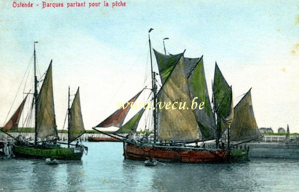 ancienne carte postale de Ostende Barques partant pour la pêche