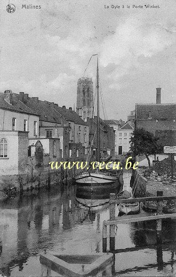 ancienne carte postale de Malines La Dyle à la Porte Winket