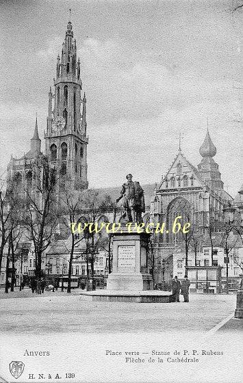 ancienne carte postale de Anvers Place verte - Statue de P.P. Rubens - Flèche de la Cathédrale