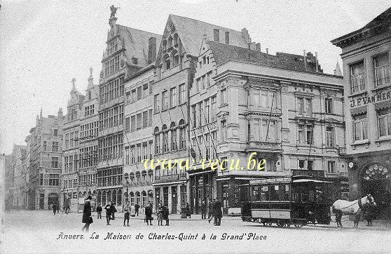 ancienne carte postale de Anvers La Maison de Charles-Quint à la Grand-Place
