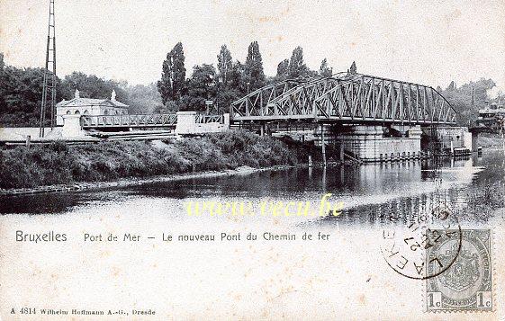 ancienne carte postale de Bruxelles Port de Mer - Le nouveau pont du chemin de fer