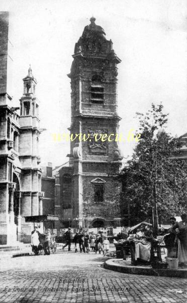 ancienne carte postale de Bruxelles La tour de l'ancienne église Sainte-Catherine