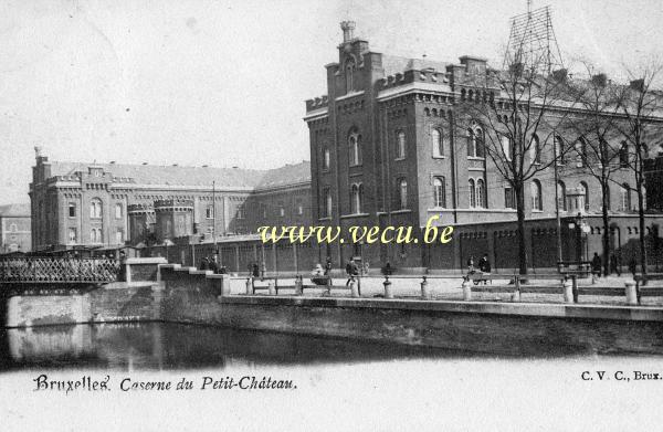 ancienne carte postale de Bruxelles Caserne du Petit Château