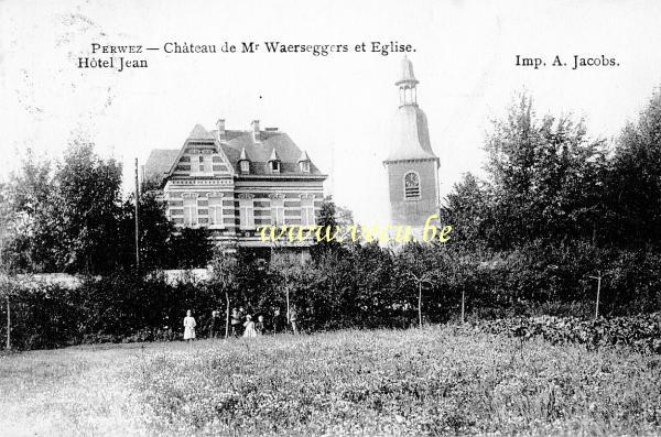 ancienne carte postale de Perwez Château de Mr Waerseggers et Eglise. Hôtel Jean