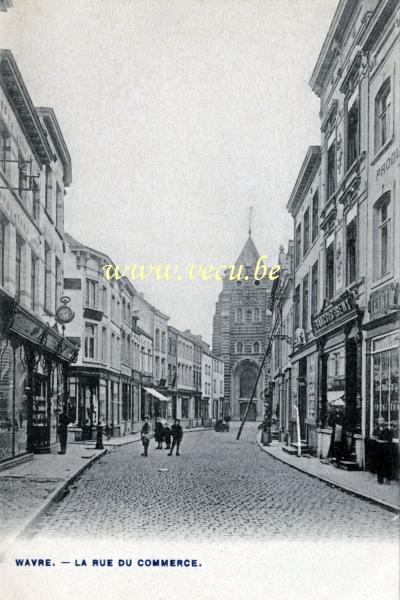 ancienne carte postale de Wavre La rue du commerce