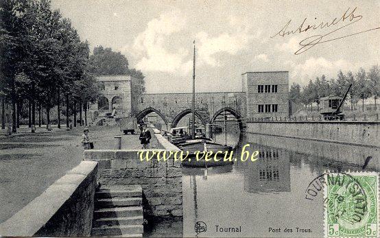 ancienne carte postale de Tournai Pont des Trous