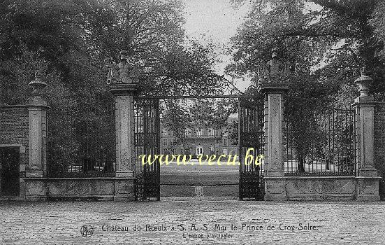 ancienne carte postale de Roeulx Château du Roeulx à S.A.S. Mgr le Prince de Croÿ-Solre