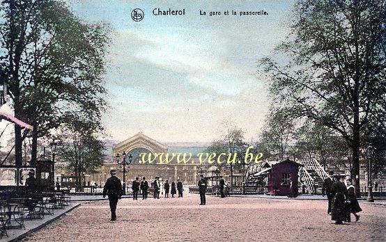 ancienne carte postale de Charleroi La Gare et la passerelle