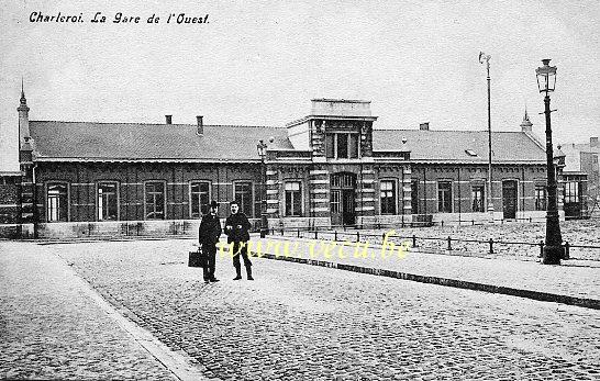 ancienne carte postale de Charleroi La Gare de l'Ouest