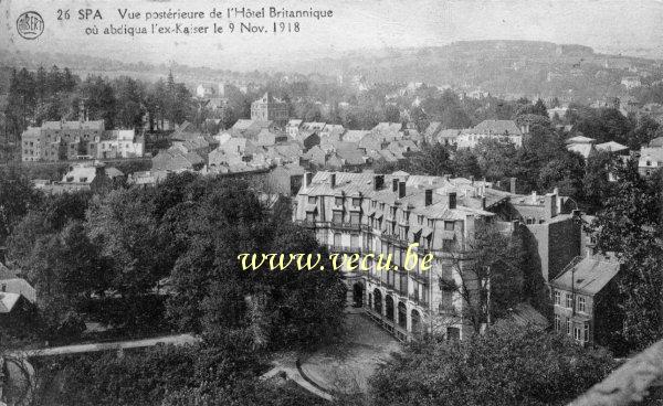 Cpa de Spa Vue postérieure de l'Hôtel Britannique où abdiqua l'ex-Kaiser le 9 nov 1918
