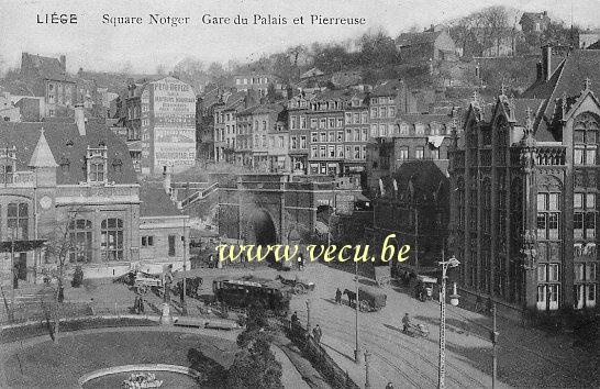 ancienne carte postale de Liège Square Notger, gare du Palais et Pierreuse