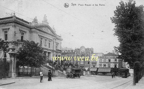 ancienne carte postale de Spa Place Royale et les Bains