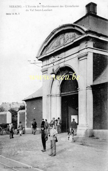 ancienne carte postale de Seraing L'entrée de l'établissement des cristalleries du Val Saint-Lambert