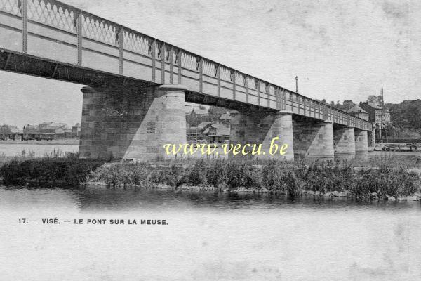 ancienne carte postale de Visé Le pont sur la Meuse