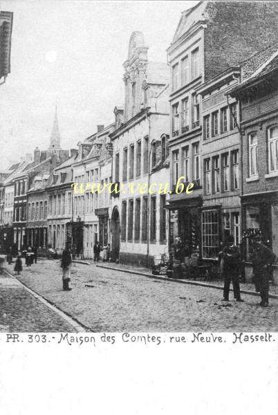 ancienne carte postale de Hasselt Maison des Comtes, rue Neuve.