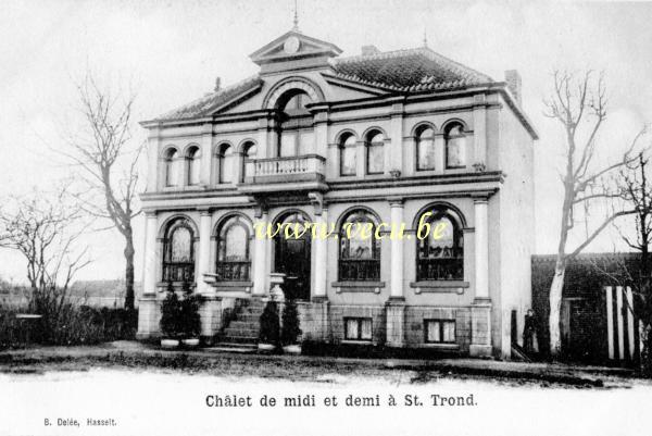 ancienne carte postale de Saint-Trond Châlet de midi et demi