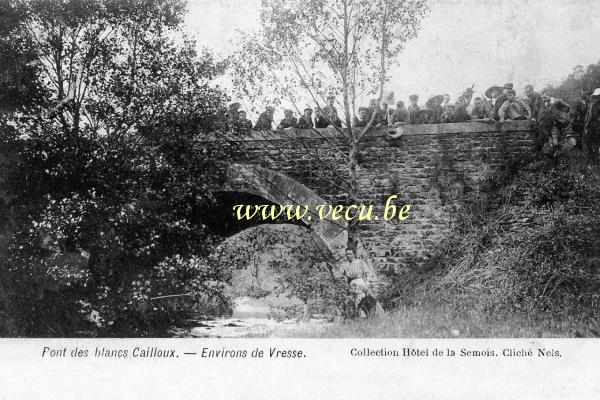 ancienne carte postale de Vresse-sur-Semois Pont des blancs Cailloux - Environs de Vresse