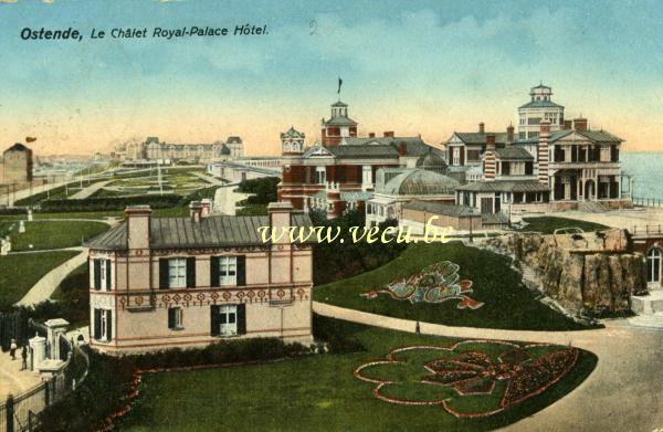 ancienne carte postale de Ostende Le Châlet Royal - Palace Hôtel