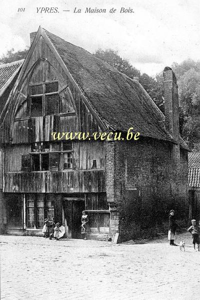 ancienne carte postale de Ypres La Maison de Bois