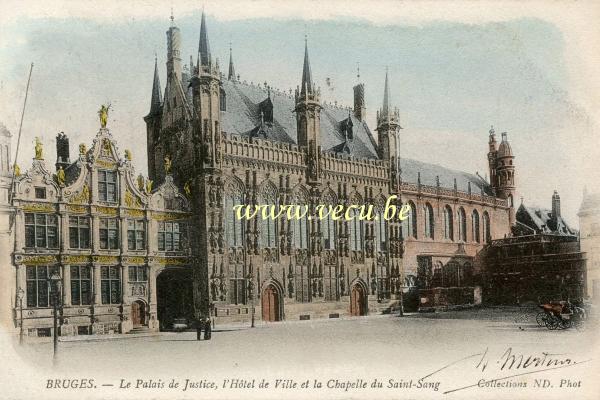 ancienne carte postale de Bruges Le Palais de Justice, l'Hôtel de Ville et la Chapelle du Saint-Sang